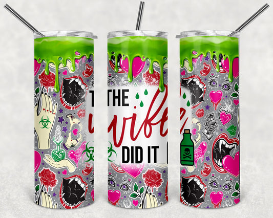 Crime / The Wife Did It 20oz Skinny Tumbler