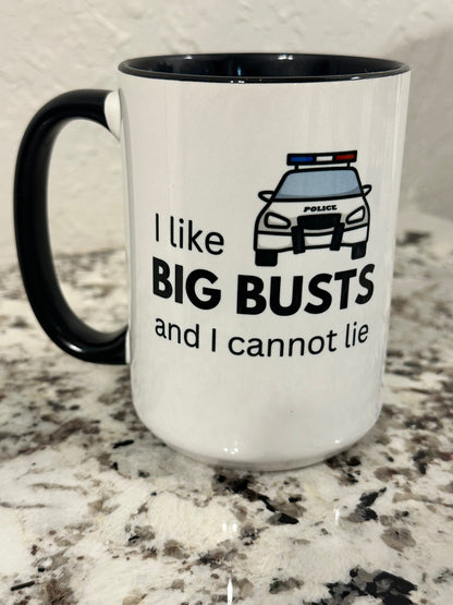 I like Big Busts and I cannot lie Police / Deputy Coffee Mug