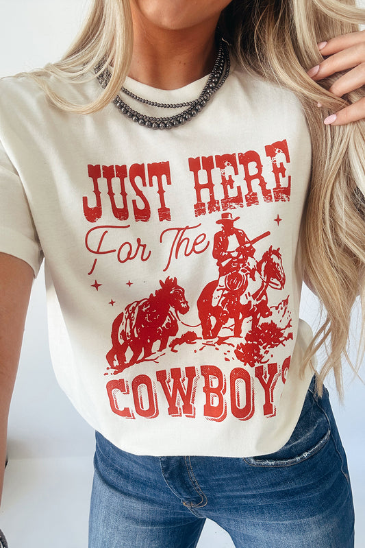 White JUST HERE For THE COWBOY Crew Neck T Shirt