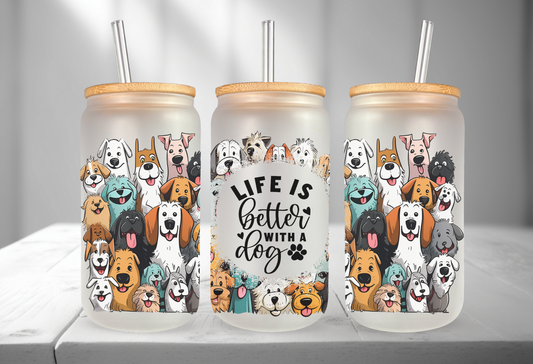 Life is Better with a Dog Frosted Libbey Glass 16oz